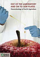 Out of the laboratory and on to our plates: Nanotechnology in foods and agriculture