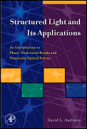 Structured Light and Its Applications - Phase Structured Beams and Nanoscale Optical Forces