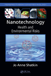 Nanotechnology: Health and Environmental Risks