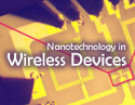 Nanotechnology in Wireless Devices