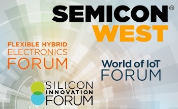 The World of IoT and the Silicon Innovation Forum at SEMICON West 2016