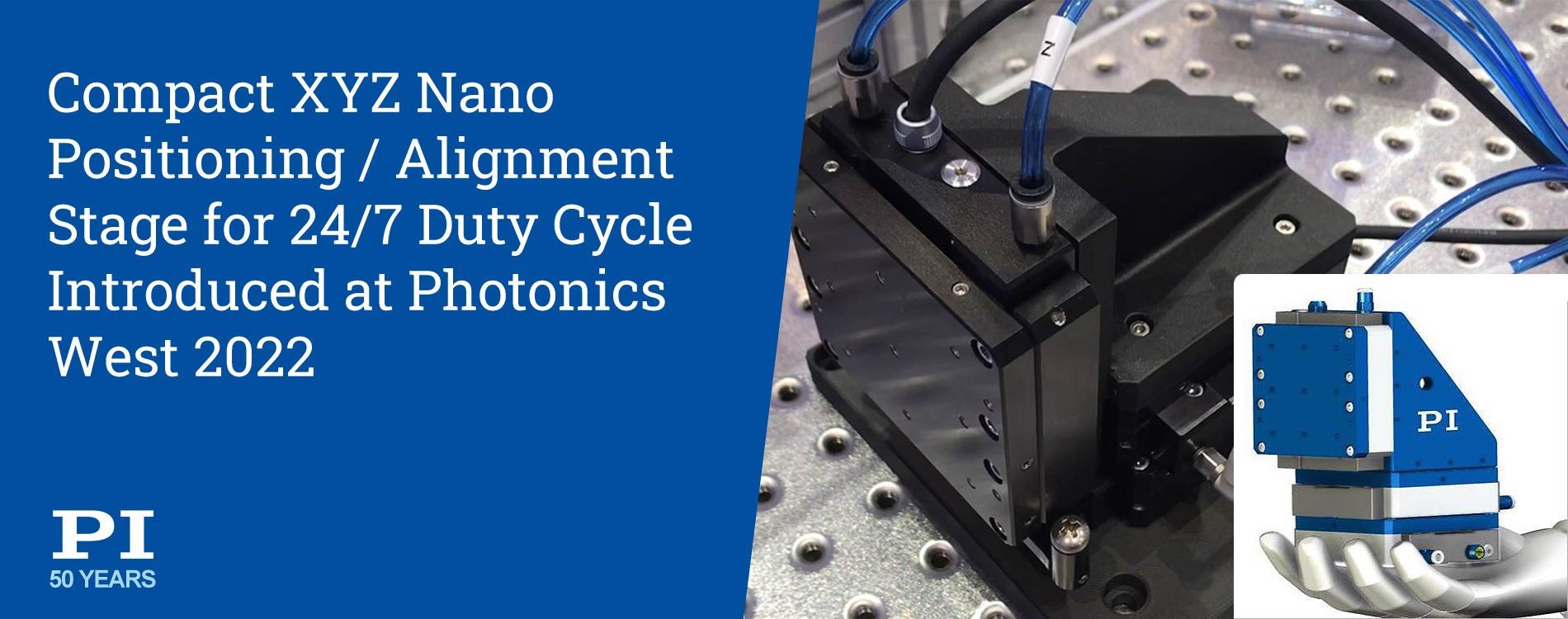 Compact 3-Axis Linear Nanopositioning Stage Provides High Dynamics in XYZ and 24/7 Reliability for Automation, Scanning, and Fast Alignment Applications