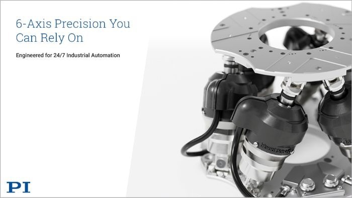 A Tougher, Compact Hexapod: PI’s H-815 is the New Hexapod Standard for 24/7 Industrial Applications