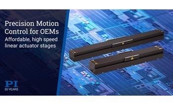 Fast Linear Modules Provide High Precision with Direct Drive Linear Motors, for Industrial Automation