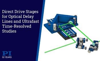 Direct Drive Nanopositioning Stage for Optical Delay Lines and Ultrafast Time Resolved Transient Studies