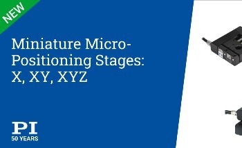 Miniature Micropositioning Stages come in X, XY, and XYZ Configurations