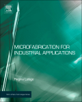 Microfabrication of Industrial Applications